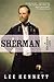 Sherman: A Soldier's Life – An Authoritative Portrait of the Civil War Commander's Leadership and Mastery