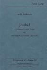 Jezebel: A Norman Latin Poem of the Early Eleventh Century (Humana Civilitas) Jezebel: A Norman Latin Poem of the Early Eleventh Century (Humana Civilitas)