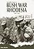Bush War Rhodesia: 1966-1980