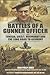 Battles of a Gunner Officer: Tunisia, Sicily, Normandy, and the Long Road to Germany