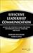 Effective Leadership Communication: A Guide for Department Chairs and Deans for Managing Difficult Situations and People (Jossey-Bass Resources for Department Chairs)