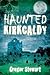 Haunted Kirkcaldy