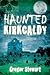Haunted Kirkcaldy by Gregor Stewart