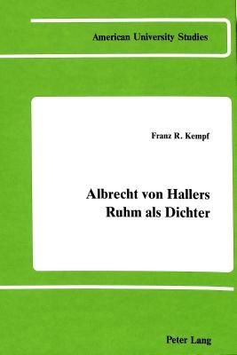 Albrecht von Hallers Ruhm als Dichter: Eine Rezeptionsgeschichte (American University Studies) (German Edition)