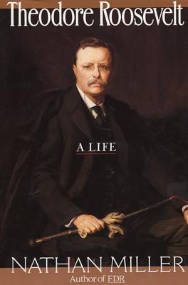 Theodore Roosevelt: A Life (Paperback)