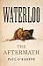 Waterloo: The Aftermath