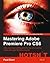Mastering Adobe Premiere Pro CS6 Hotshot