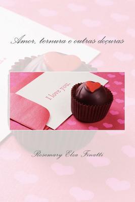 Amor, ternura e outras doçuras (Portuguese Edition)
