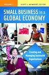 Small Business in a Global Economy [2 volumes]: Creating and Managing Successful Organizations