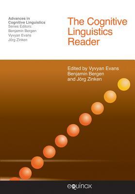 The Cognitive Linguistics Reader (Advances in Cognitive Linguistics)