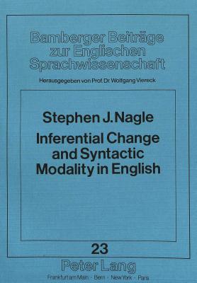 Inferential Change and Syntactic Modality in English (Bamberger Beiträge zur Englischen Sprachwissenschaft / Bamberg Studies in English Linguistics)