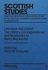 Literature and Literati: The Literary Correspondence and Notebooks of Henry Mackenzie, Volume 1: Letters 1766 - 1827 (Scottish Studies International)