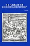 The Future of Deuteronomistic History (Bibliotheca Ephemeridum Theologicarum Lovaniensium)
