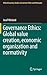 Governance Ethics: Global value creation, economic organization and normativity (Ethical Economy, 48)