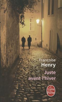 Juste Avant L'hiver (French Edition)