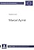 Marcel Aymé (Europäische Hochschulschriften / European University Studies / Publications Universitaires Européennes)