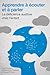 Apprendre a Ecouter Et a Parler by Suzanne P. Doucet