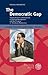 The Democratic Gap: Transcultural Confrontations of German Immigrants and the Promise of American Democracy (European Views of the United States)