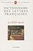 Dictionnaire des Lettres Francaises: Le XVIe Siecle (French Edition)
