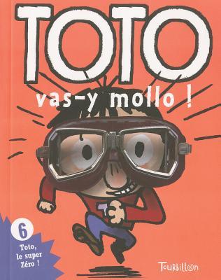 Toto, Vas-Y Mollo (Tb.Toto) (French Edition)