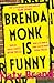 Brenda Monk is Funny by Katy Brand
