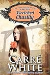 Wretched Chastity (The Mail Order Brides of Boot Creek #1)