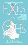 Exes and Ohs by Beth Kendrick Exes and Ohs by Beth Kendrick