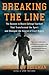 Breaking the Line by Samuel G. Freedman