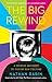 The Big Rewind: A Memoir Brought to You by Pop Culture