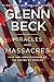 Miracles and Massacres by Glenn Beck