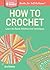 How to Crochet by Sara Delaney