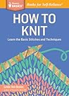 How to Knit by Leslie Ann Bestor