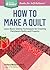 How to Make a Quilt by Barbara Weiland Talbert