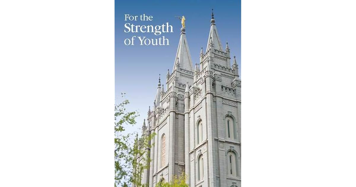 For the Strength of Youth by The Church of Jesus Christ of Latterday