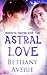 Astral Love (Immortal Dreams Trilogy #2)