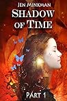 Shadow of Time by Jen Minkman