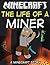 The Life of a Miner: A Minecraft Story