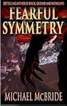 Fearful Symmetry by Michael  McBride