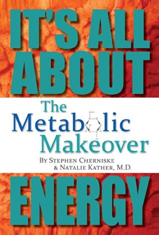 The Metabolic Makeover: It's All About Energy (Kindle Edition)