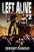 Left Alive #2: A Zombie Act...