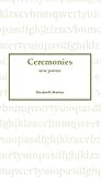 Ceremonies by Elizabeth Marino