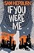 If You Were Me by Sam   Hepburn