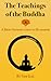The Teachings of the Buddha: A Brief Introduction to Buddhism