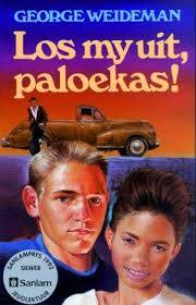 Los my uit, paloekas! (Afrikaans Edition)