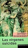 Las vírgenes suicidas by Jeffrey Eugenides