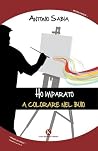 Ho Imparato a Colorare nel Buio Ho Imparato a Colorare nel Buio
