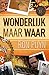 Wonderlijk maar Waar