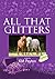 All That Glitters