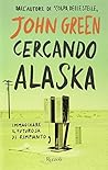 Cercando Alaska by John Green