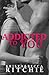 Addicted to You by Krista Ritchie